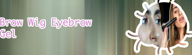 Best brow glue gel